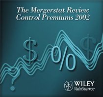 Mergerstat Review Control Premiums 2002 (Valusource Accounting Software Products)