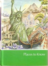 Places to Know (Childcraft Books Volume 10)