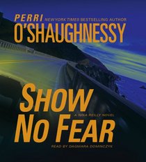 Show No Fear (Nina Reilly, Bk 12) (Audio CD) (Abridged)