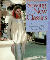 Sewing the New Classics: Clothes With Easy Style