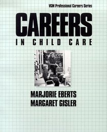 Careers in Child Care (Vgm Professional Careers)