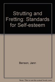 Strutting and Fretting: Standards for Self-Esteem