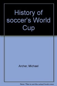 History of soccer's World Cup