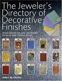 The Jeweler's Directory Of Decorative Finishes