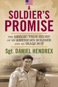 A Soldier's Promise: The Heroic True Story of an American Soldier and an Iraqi Boy