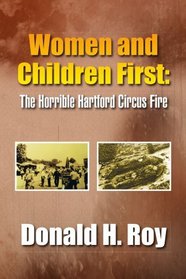 Women and Children First:The Horrible Hartford Circus Fire