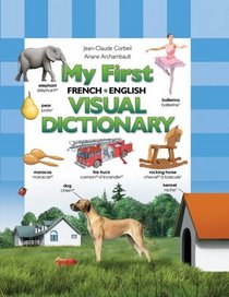 My First French/English Visual Dictionary (My First Visual Dictionary)