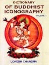 Dictionary of Buddhist Iconography, Vol. 1