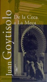 De la Ceca a la Meca (Textos de escritor) (Spanish Edition)