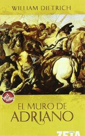 EL MURO DE ADRIANO (BEST SELLER ZETA BOLSILLO) (Spanish Edition)