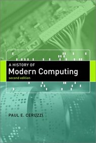 A History of Modern Computing : Second Edition (History of Computing)