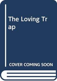 Loving Trap (Bestseller Romance)