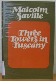 Three Towers in Tuscany Saville