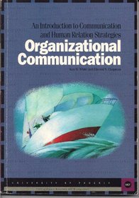 Organizational Communication: An Introduction to Communication and Human Relation Strategies