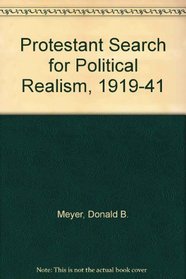 The Protestant Search for Political Realism, 1919-1941. 2d ed.
