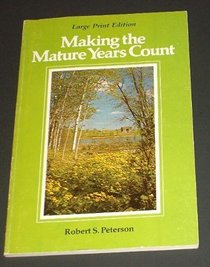 Making the Mature Years Count - LARGE Print