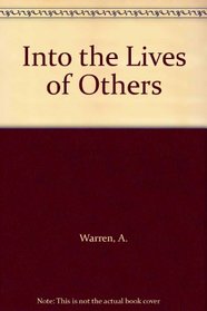 Into the Lives of Others