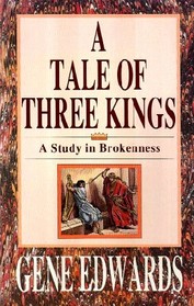 A Tale of Three Kings: A Study in Brokenness