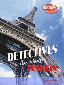 Francia / France (Detectives De Viaje / Destination Detectives) (Spanish Edition)