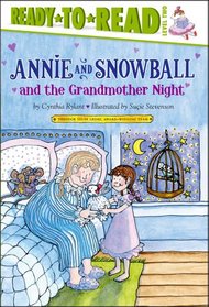 Annie and Snowball and the Grandmother Night (Annie and Snowball, Bk 12) (Ready-to-Read)