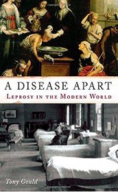 Disease Apart: Leprosy in the Modern World