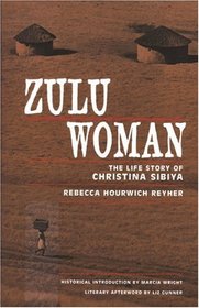 Zulu Woman: The Life Story of Christina Sibiya (The Women Writing Africa Series)