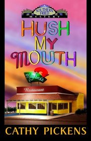 Hush My Mouth: A Southern Fried Mystery (Center Point Premier Mystery (Largeprint))