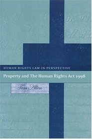 Property And the Human Rights Act 1998 (Human Rights Law in Perspective)