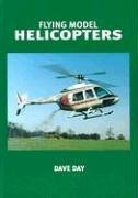 Flying Model Helicopters: From Basics to Competition