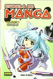 Escuela de manga 1 Creacion de personajes / How to Draw Manga 1 More How to Draw Manga (Spanish Edition)