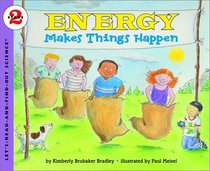 Energy Makes Things Happen (Let's-Read-and-Find-Out Science, Stage 2)