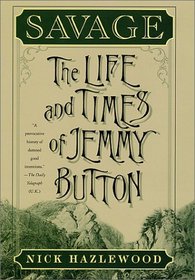Savage: The Life and Times of Jemmy Button