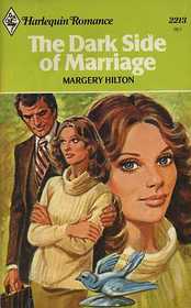 The Dark Side of Marriage (Harlequin Romance, No 2213)