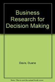 Business Research for Decision Making (Kent International Dimensions of Business Series)