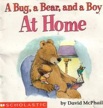 A Bug, A Bear and A Boy at Home