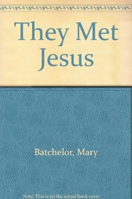 They Met Jesus