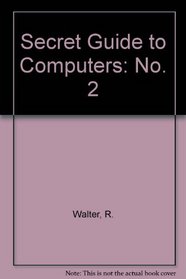 Secret Guide Tocomputers, Vol. II