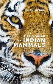 Field Guide to Indian Mammals (Helm Field Guides)
