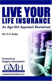 Live Your Life Insurance: An Age-Old Approach Revitalized