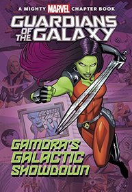 Guardians of the Galaxy: Gamora's Galactic Showdown: A Mighty Marvel Chapter Book (A Marvel Chapter Book)