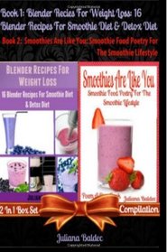 Best Blender Recipes For Weight Loss: 16 Blender Recipes For Smoothie Diet & Detox Diet + Smoothies Are Like You: Smoothie Food Poetry For The ... & Quotes For Paleo Lifestyle Recipe Journal)