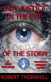Lady Justice in the Eye of the Storm (Volume 18)