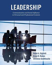 Leadership: Communication and Social Influence in Personal and Professional Contexts