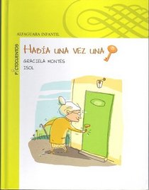 Habia una vez una llave/Once upon a time there was a key (Alfaguara Infantil) (Spanish Edition)