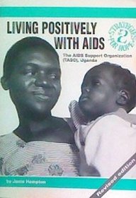 Living Positively with AIDS (Strategies for Hope)