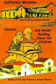 California Missions - History and Model Building Ideas for Children