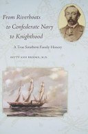From Riverboats to Confederate Navy to Knighthood