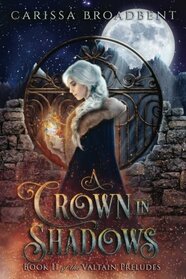 A Crown in Shadows (The Valtain Preludes)