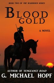 Blood Gold (The Wanderer) (Volume 2)