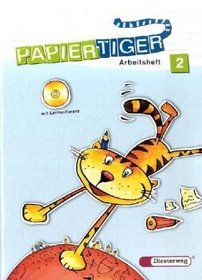 Papiertiger 2. Arbeitsheft mit Lernsoftware CD-ROM. Schulausgangsschrift. Neubearbeitung